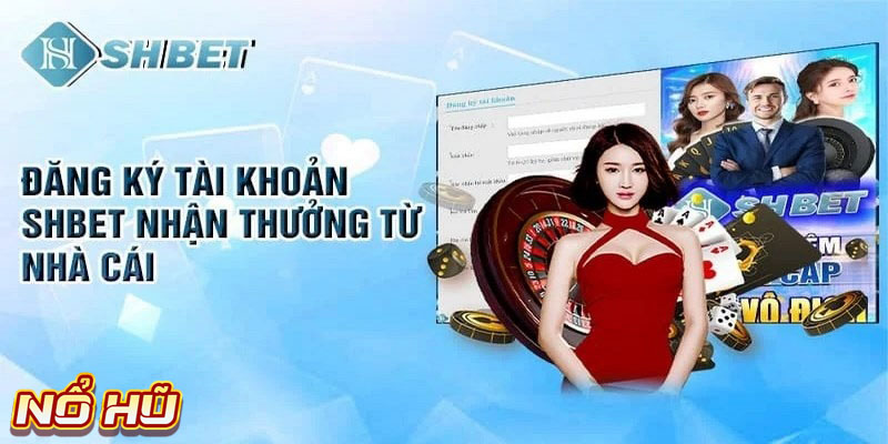 Đăng ký tài khoản thành công nhận ngay phần quà hấp dẫn