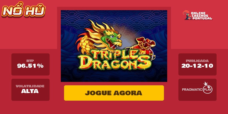 Giới thiệu về trò chơi Triple Dragons Slot