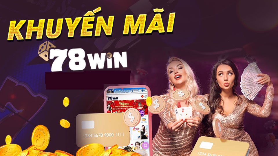 Vì sao khuyến mãi tại 78Win luôn tạo ra sức hút không tưởng?